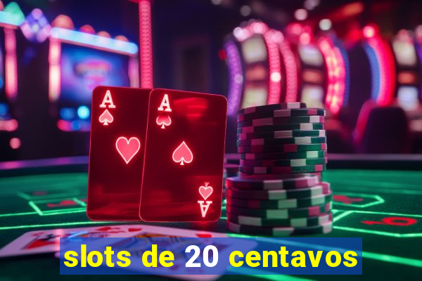 slots de 20 centavos